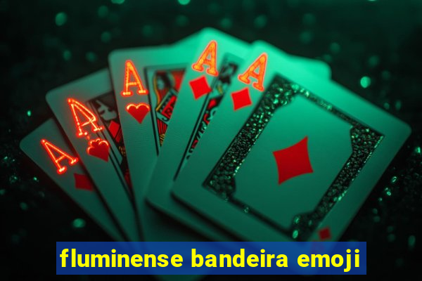 fluminense bandeira emoji